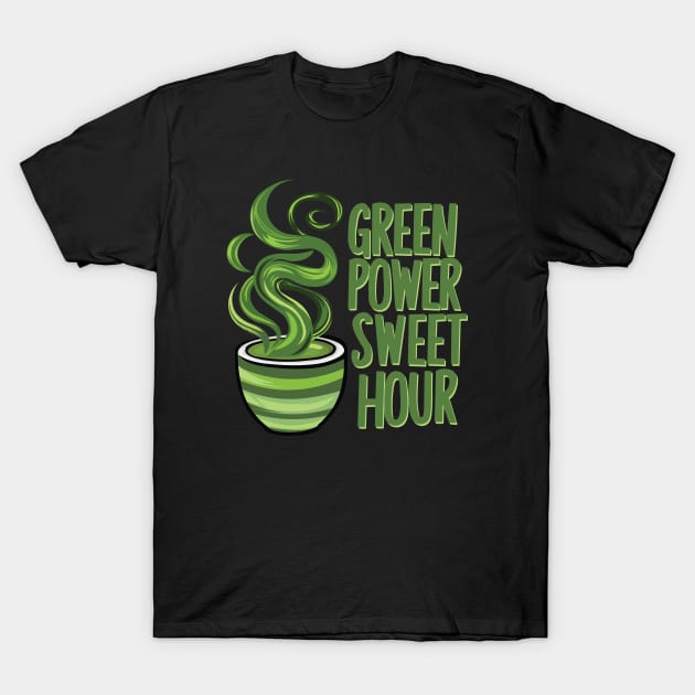 Green Power Sweet Hour Matcha Tea Gift T-Shirt by GrafiqueDynasty